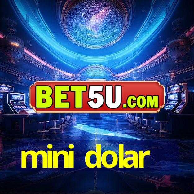 mini dolar