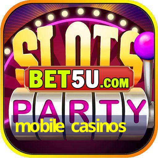 mobile casinos