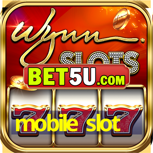 mobile slot