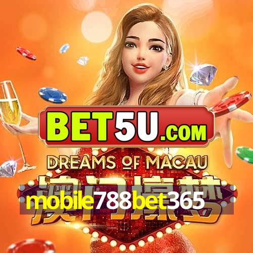 mobile788bet365