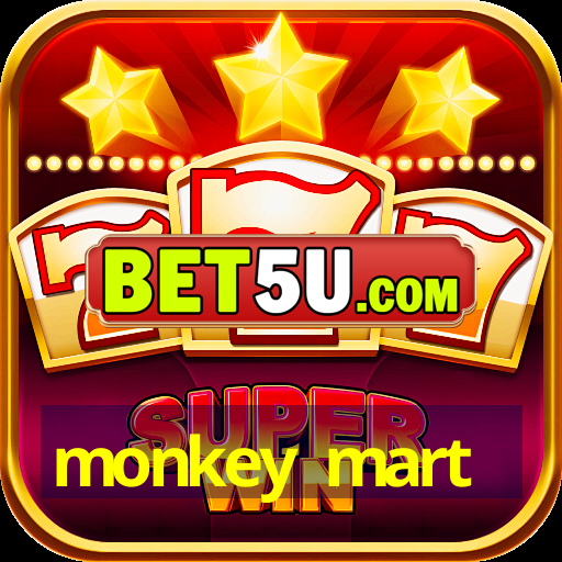 monkey mart