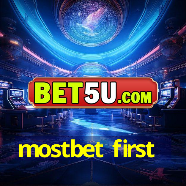 mostbet first