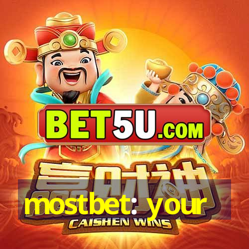 mostbet: your