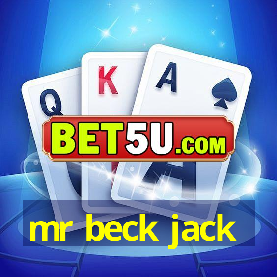 mr beck jack