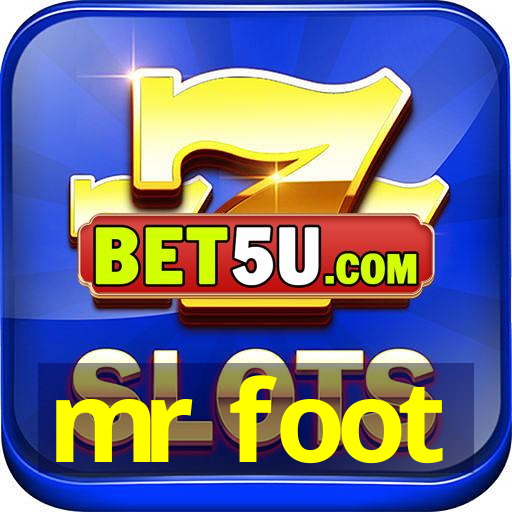 mr foot