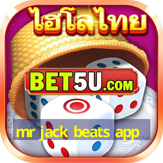 mr jack beats app