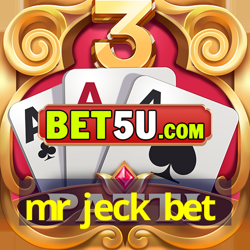 mr jeck bet