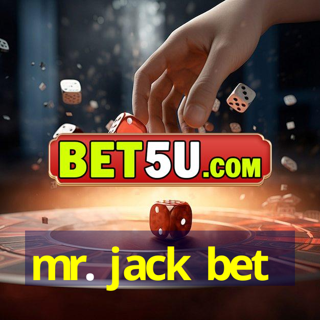 mr. jack bet