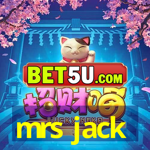 mrs jack