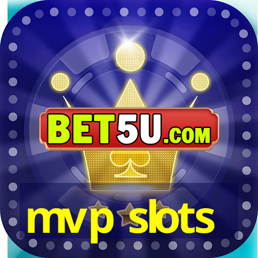 mvp slots