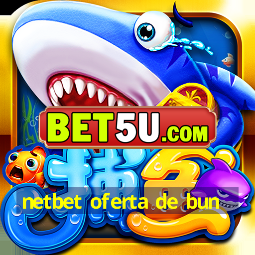 netbet oferta de bun