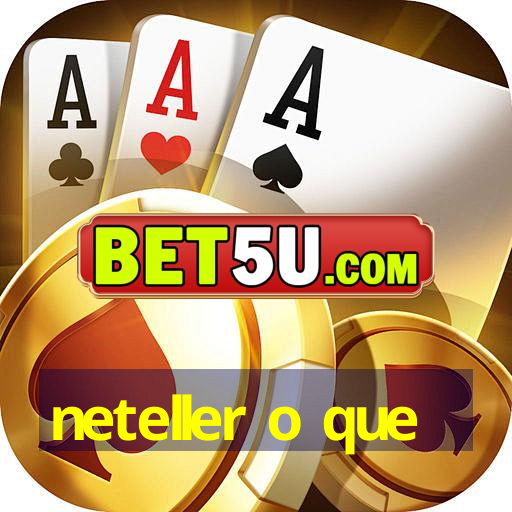 neteller o que