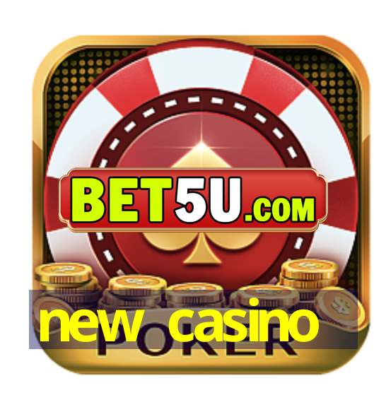 new casino