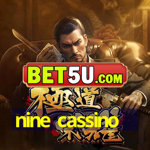 nine cassino