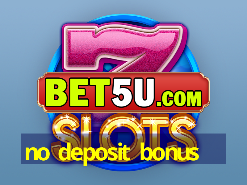 no deposit bonus