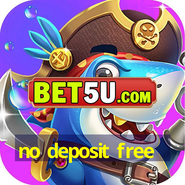 no deposit free