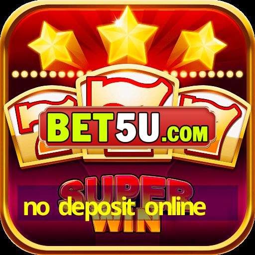 no deposit online