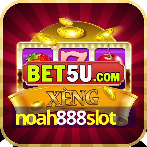 noah888slot