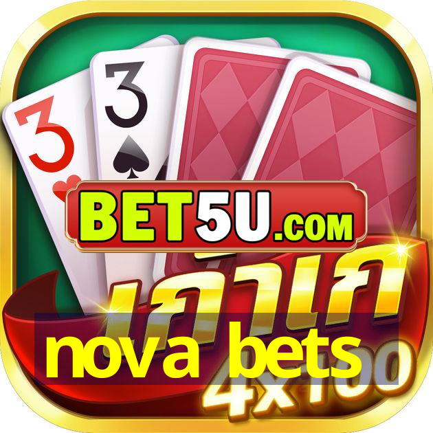 nova bets