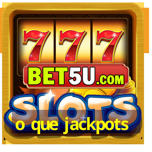 o que jackpots