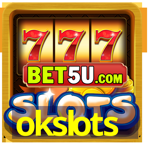 okslots