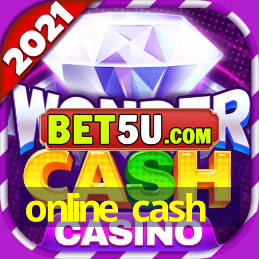 online cash