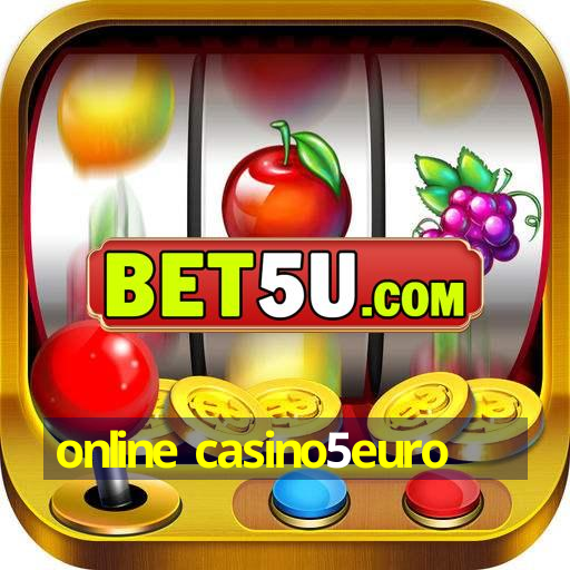 online casino5euro