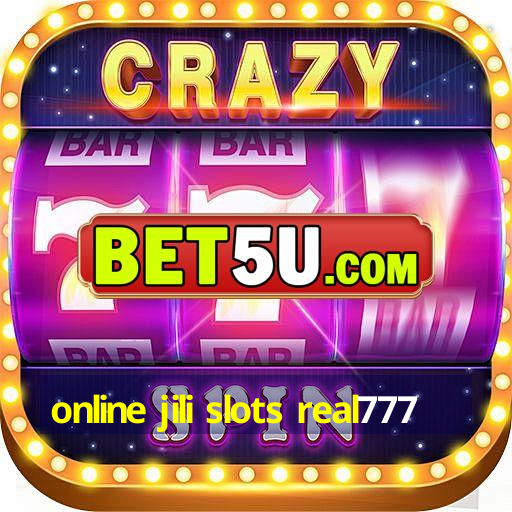 online jili slots real777