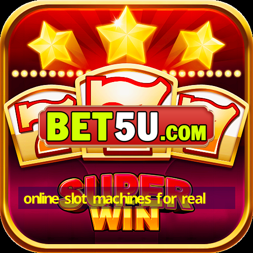 online slot machines for real