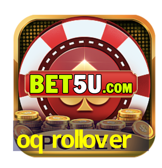 oq rollover