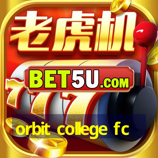 orbit college fc