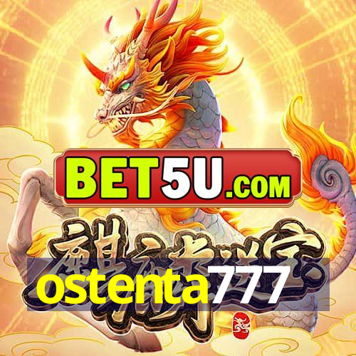 ostenta777