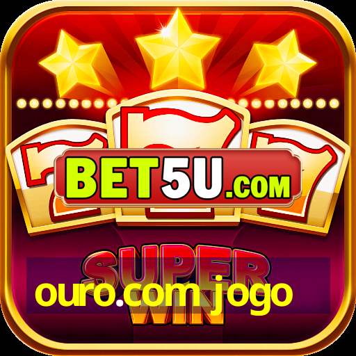 ouro.com jogo