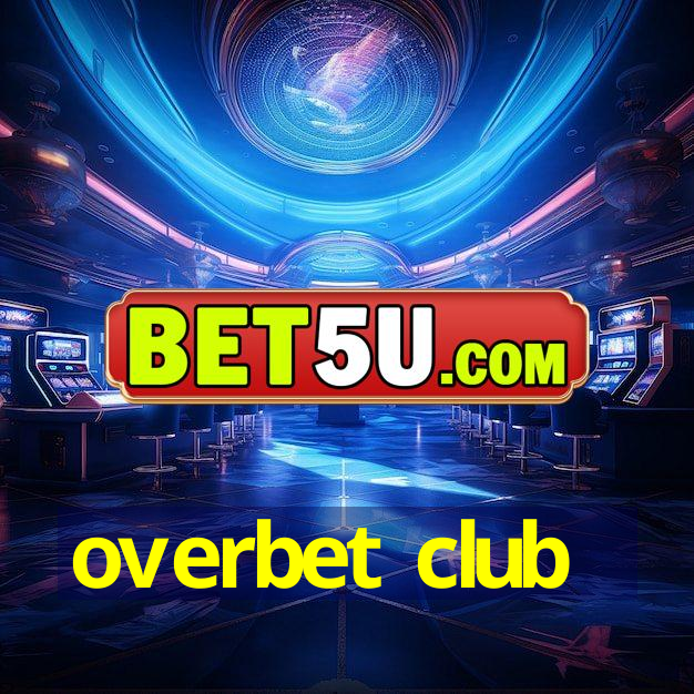 overbet club