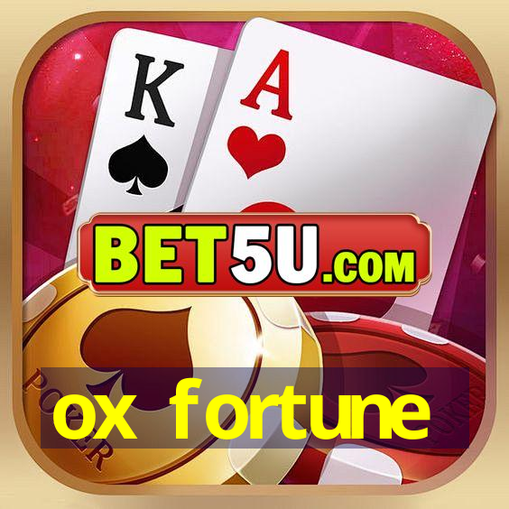 ox fortune