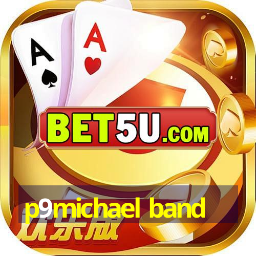 p9michael band