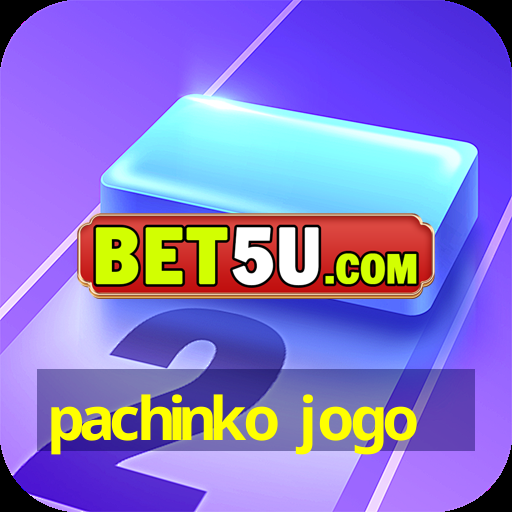 pachinko jogo