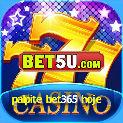 palpite bet365 hoje