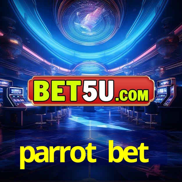 parrot bet