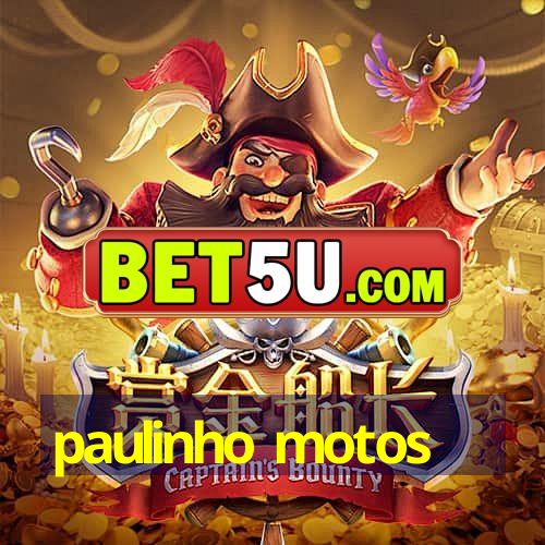 paulinho motos