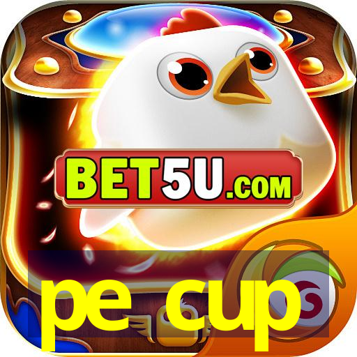 pe cup