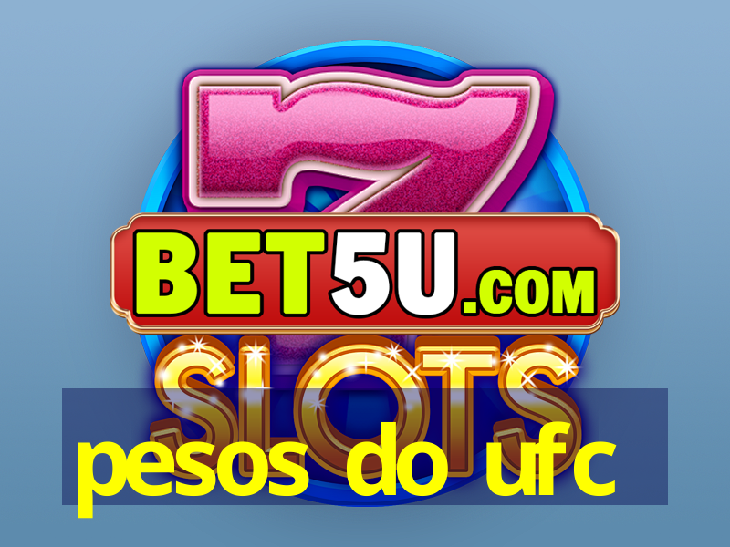 pesos do ufc