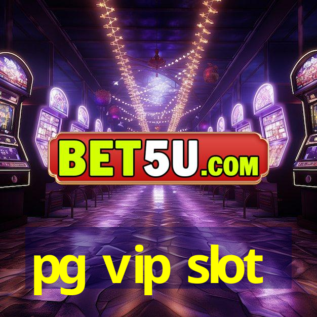 pg vip slot