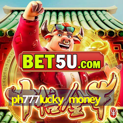 ph777lucky money