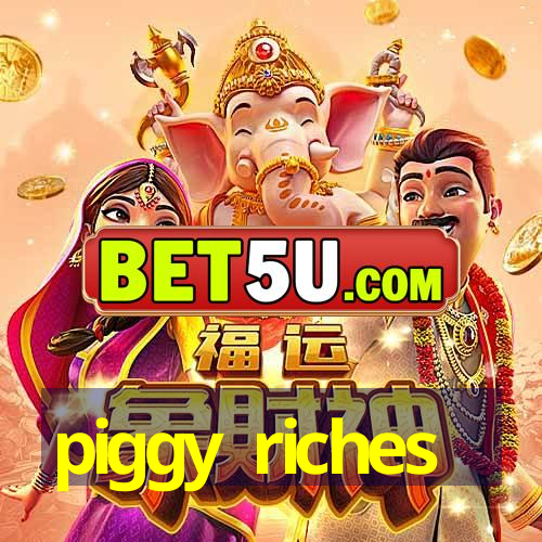 piggy riches