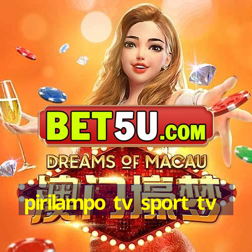 pirilampo tv sport tv