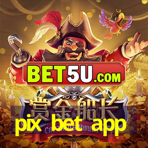 pix bet app