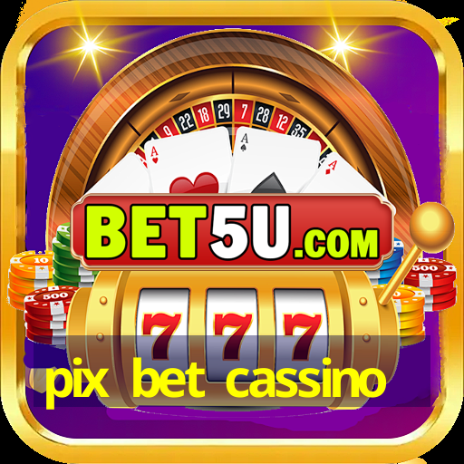 pix bet cassino