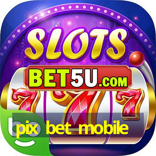 pix bet mobile