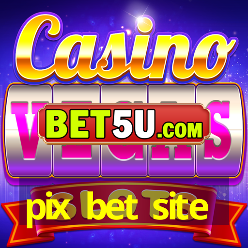 pix bet site